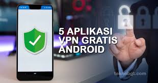 6 Aplikasi VPN Aman untuk Android yang Bisa Anda Coba